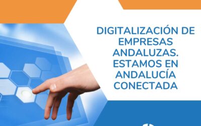 Digitalización de empresas Andaluzas ▷ Estamos en Andalucía Conectada